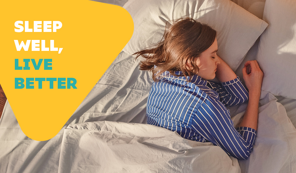 Sleep Well, Live Better