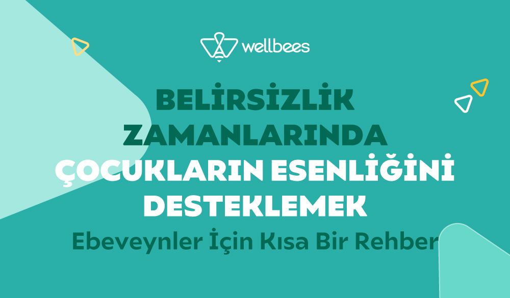 Zor Zamanlarda Çocukların Esenliğini Desteklemek